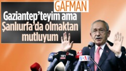 Gaziantep’e giden Kemal Kılıçdaroğlu’ndan Şanlıurfa gafı