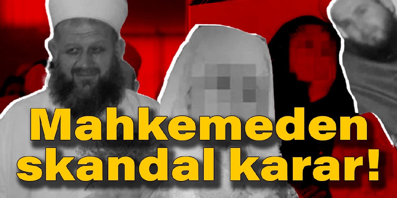 Hiranur Vakfı’nda çocuk istismarı davası: Mahkemeden skandal karar!