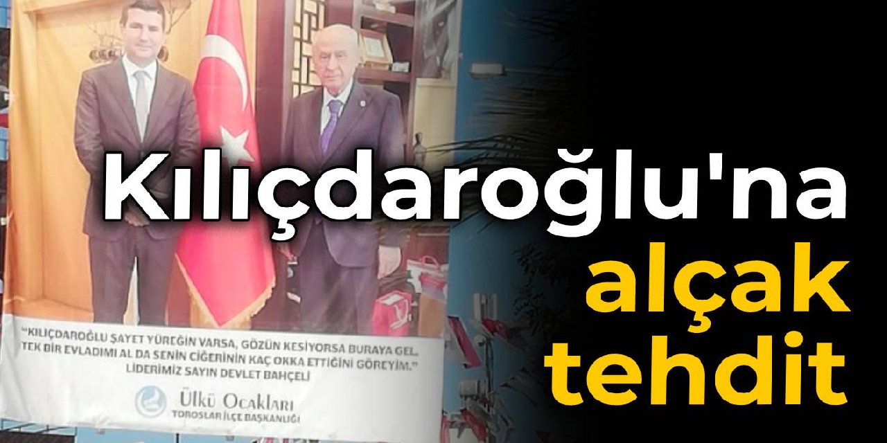 Kılıçdaroğlu’na alçak tehdit