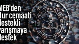 MEB’den Nur cemaati destekli yarışmaya destek