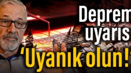 Naci Görür’den deprem uyarısı: Uyanık olun!