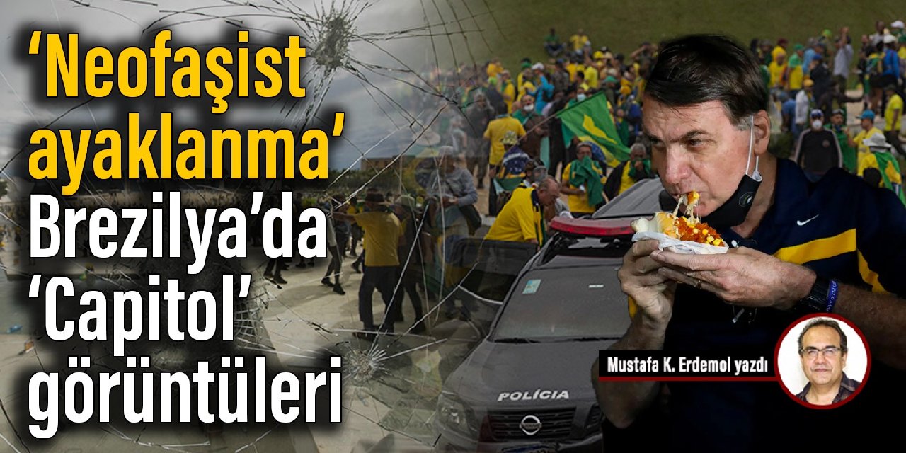 ‘Neofaşist ayaklanma’… Brezilya’da ‘Capitol’ görüntüleri