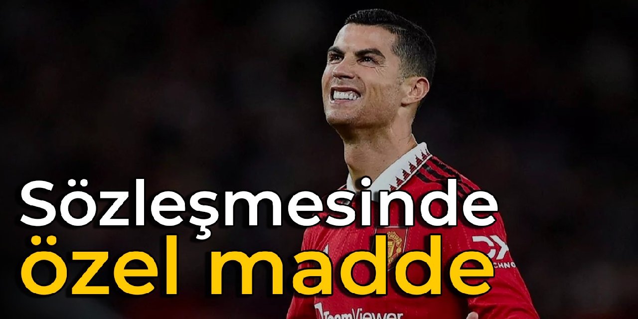 Ronaldo’ya özel madde