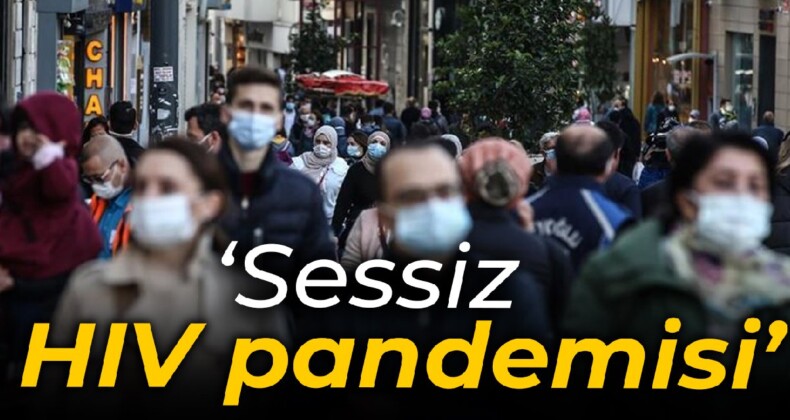 ‘Sessiz HIV pandemisi’