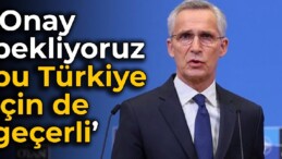 Stoltenberg’den İsveç ve Finlandiya yorumu: Onay bekliyoruz, bu Türkiye için de geçerli