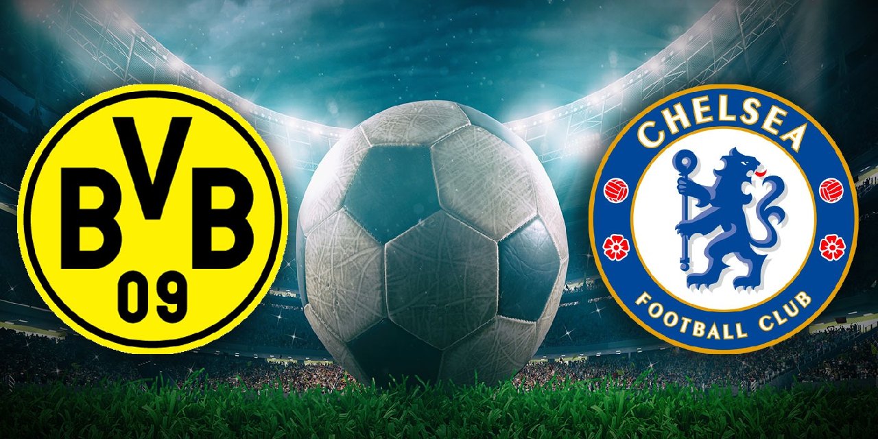 Borussia Dortmund – Chelsea maçı ne zaman, saat kaçta, hangi kanalda?