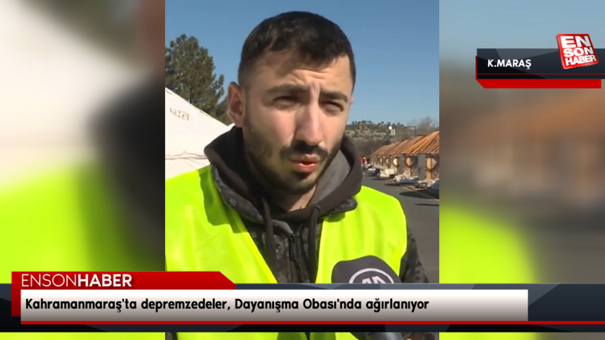 Kahramanmaraş’ta depremzedeler, Dayanışma Obası’nda ağırlanıyor