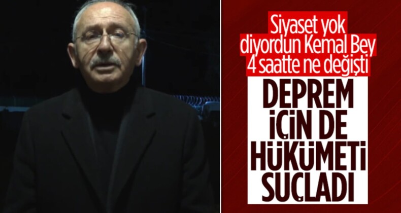 Kılıçdaroğlu, Kahramanmaraş depremi için hükümeti suçladı