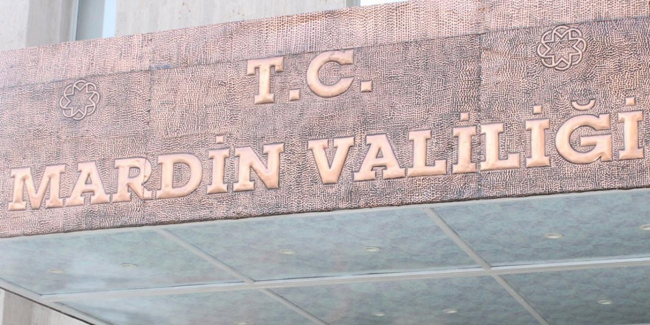 Mardin’de 15 günlük eylem yasağı