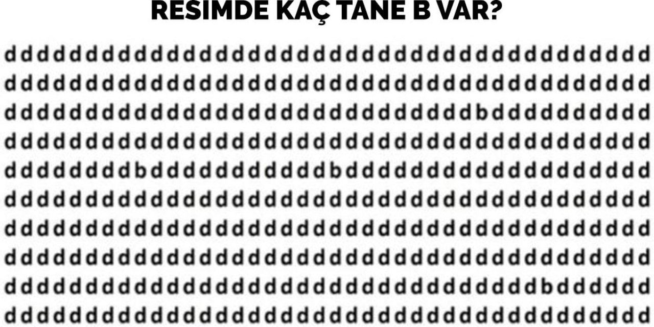 Resimde kaç tane B var? 20 saniyede hepsini bulursan IQ seviyen 130’un üstünde.. Ve çok zekisin demek