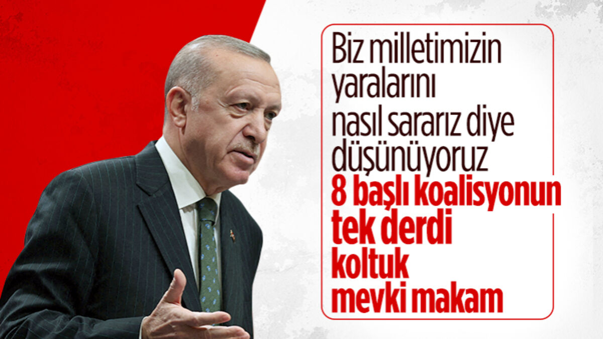 Cumhurbaşkanı Erdoğan’dan altılı masaya: Yapılanları yıkmayı vadediyorlar