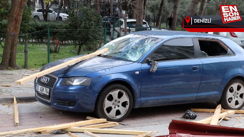 Denizli’de kuvvetli rüzgar çatıları uçurdu: 6 otomobil hasar gördü