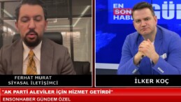 Siyasal İletişimci Ferhat Murat: AK Parti Aleviler için hizmet getirdi