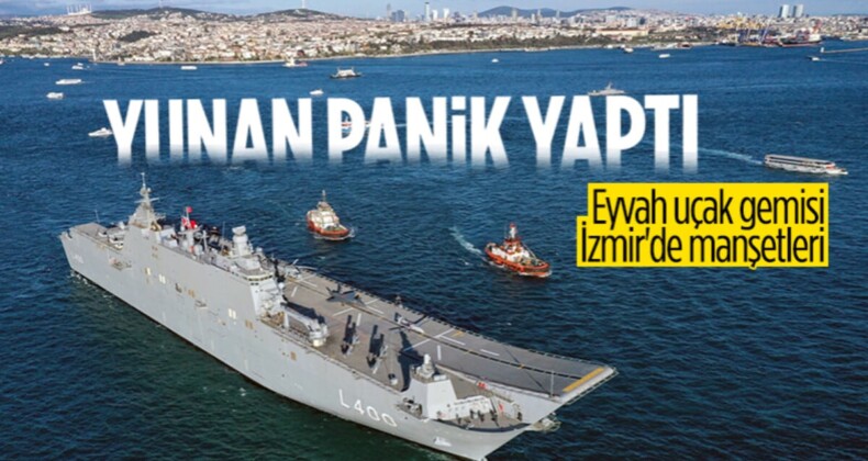 Yunanistan, Cumhurbaşkanı Erdoğan’ın TCG Anadolu ve İzmir mesajlarını konuşuyor