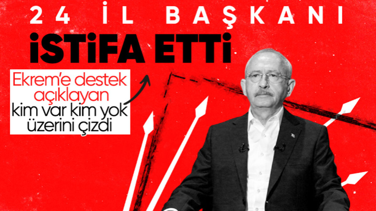 CHP’de 24 il başkanı görevini bıraktı