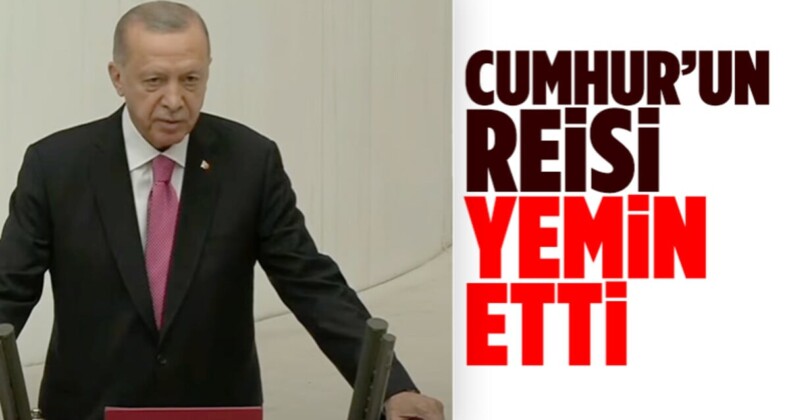 Cumhurbaşkanı Erdoğan yemin etti