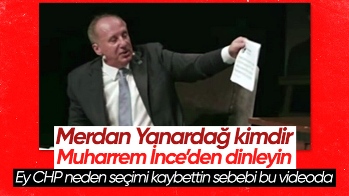 Muharrem İnce’den Merdan Yanardağ yorumu: Harbiden PKK’lı bu