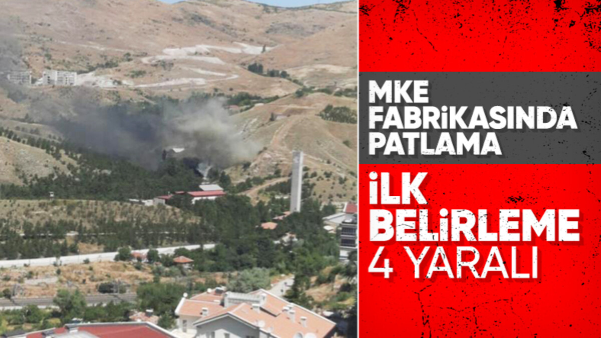 Ankara’da MKE fabrikasında patlama! Yaralılar var