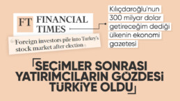 Financial Times: Yabancı yatırımcılar, Türkiye borsasına akın ediyor