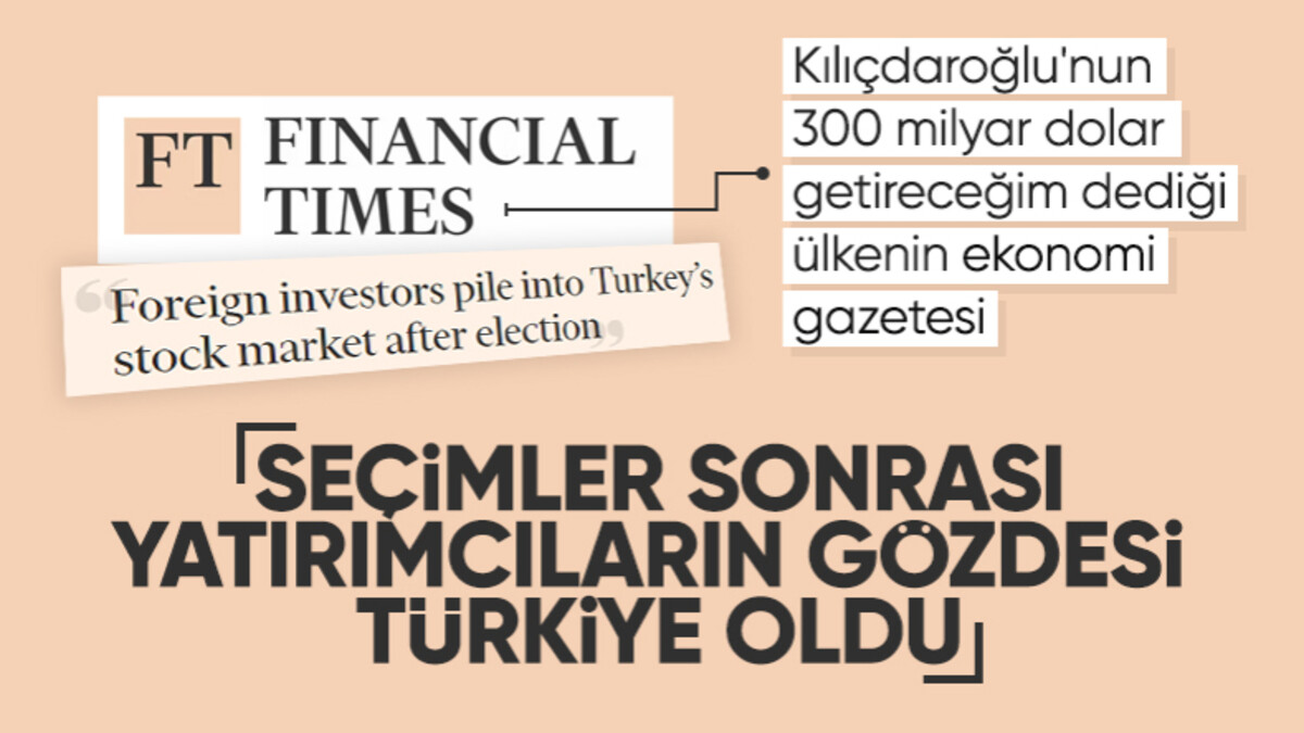 Financial Times: Yabancı yatırımcılar, Türkiye borsasına akın ediyor