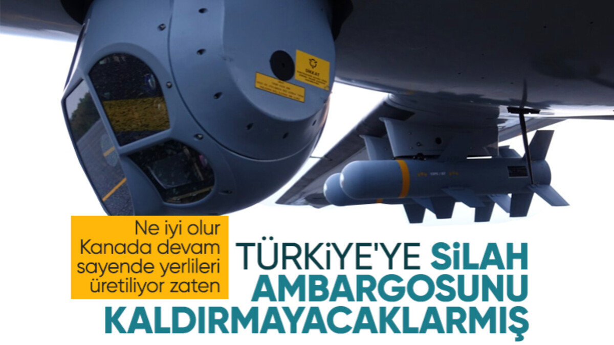 Kanada: Türkiye’ye silah ambargosunu kaldırmadık