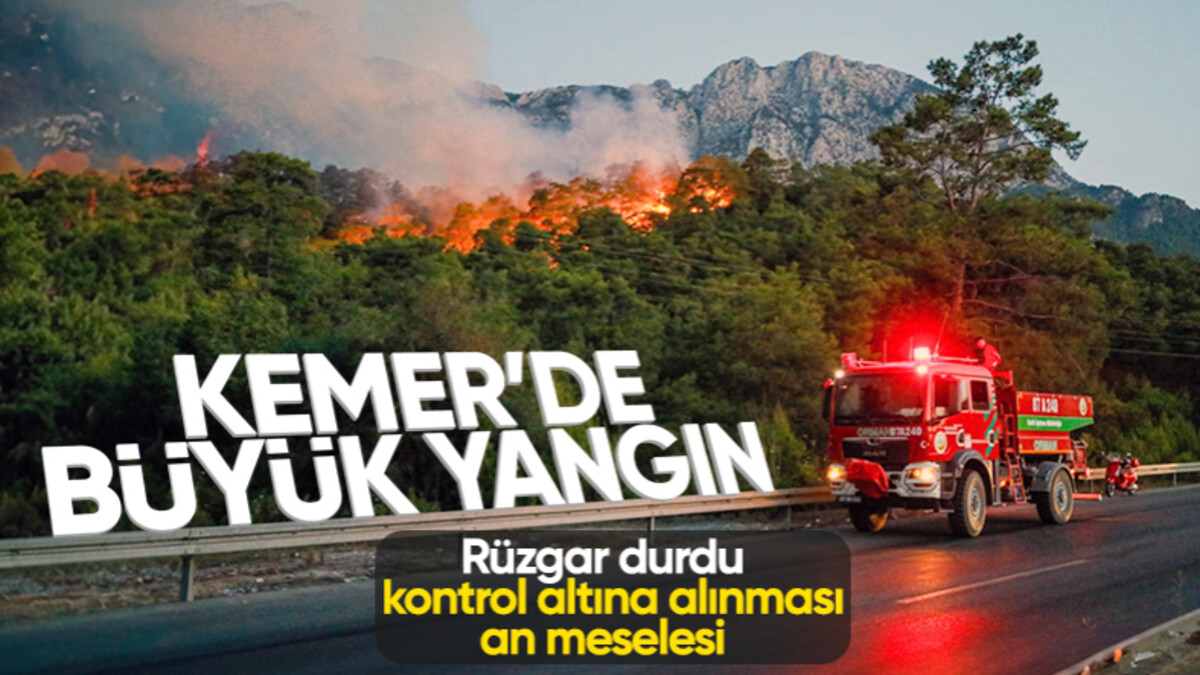 Kemer’de orman yangını: 22 helikopter görev yapıyor