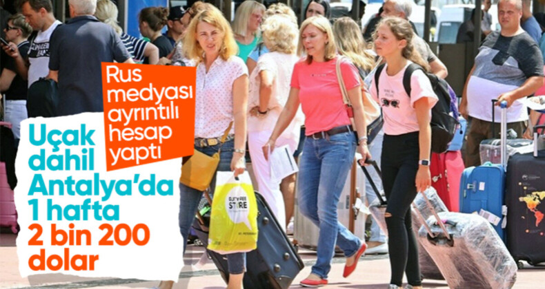 Ruslar Antalya tatilini hesaplandı! Uçak dahil 2 bin 200 dolar…