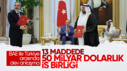 Türkiye ile BAE arasında 50 milyar dolarlık anlaşma imzalandı