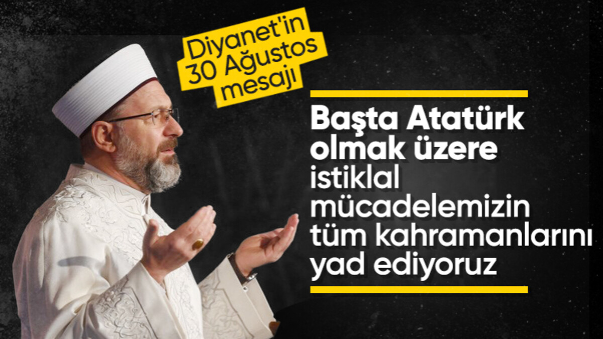 Diyanet İşleri Başkanlığı, 30 Ağustos paylaşımında Atatürk’ü andı