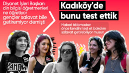 Kadıköy’de gençlere sorduk: Salavat getirmeyi biliyor musunuz?