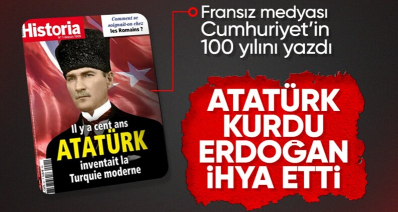 Fransız dergisi Historia: Erdoğan, Atatürk’ün mirasını yeniden yazıyor