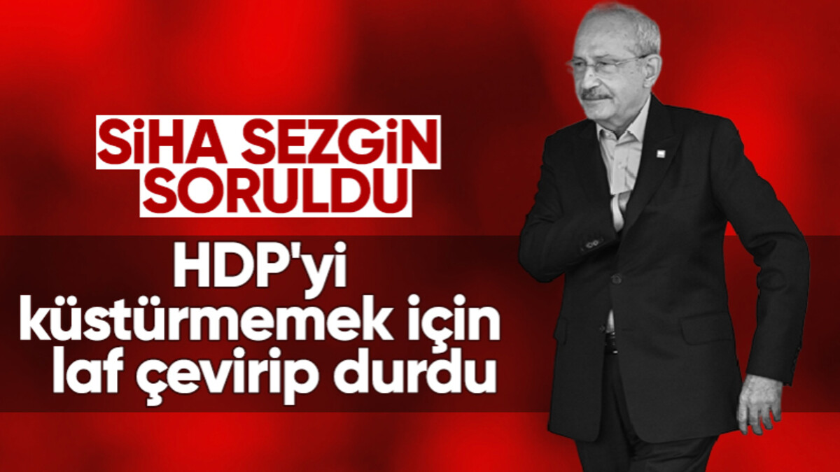 Kemal Kılıçdaroğlu, Sezgin Tanrıkulu sorusuna kaçamak cevap verdi