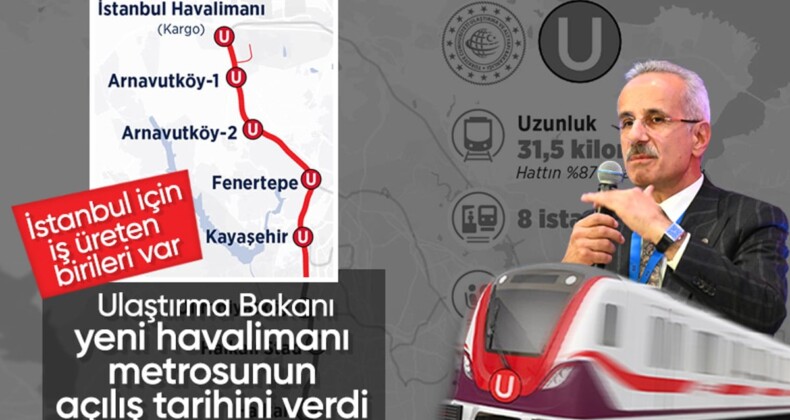 Abdulkadir Uraloğlu açıkladı! Halkalı-İstanbul Havalimanı metrosunun açılış tarihi belli oldu