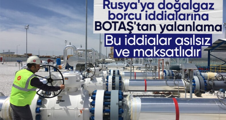 BOTAŞ’tan Rusya’ya doğalgaz borcu iddialarına yalanlama