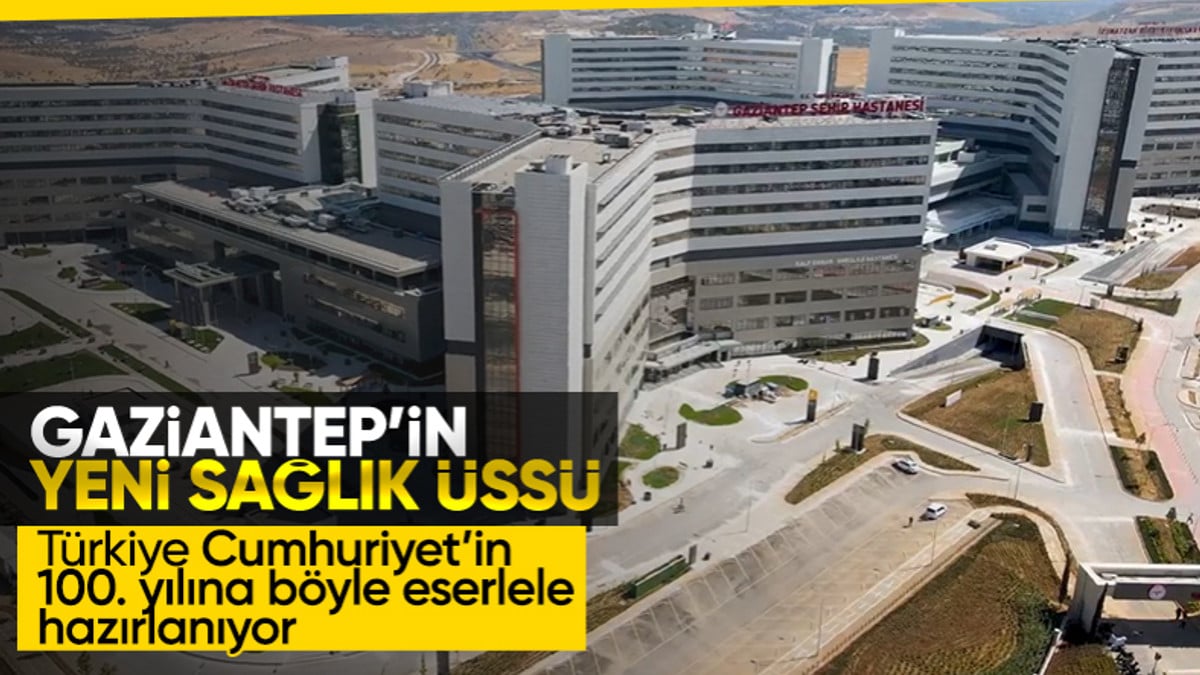 Gaziantep Şehir Hastanesi pazartesi günü hasta kabulüne başlıyor