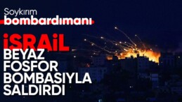 İsrail, Gazze’ye beyaz fosfor bombasıyla saldırdı