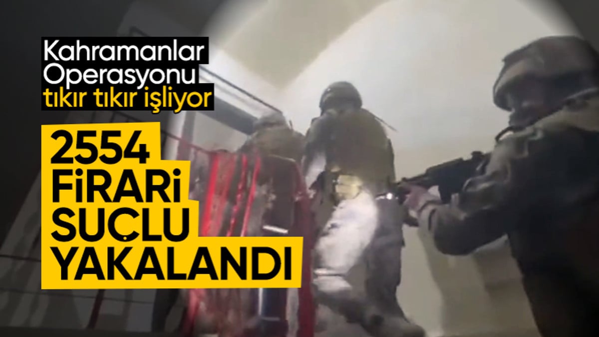 Kahramanlar Operasyonu işliyor! 2 bin 554 firari yakalandı…