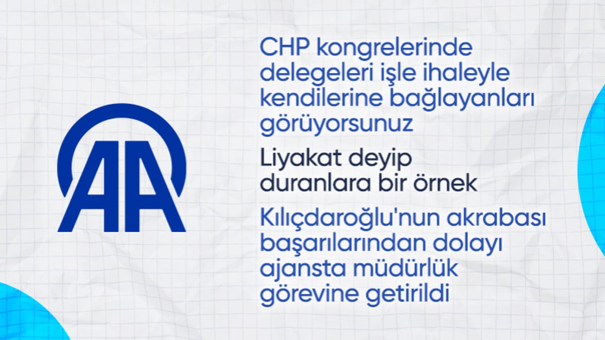 Kemal Kılıçdaroğlu’nun hemşehrisine Anadolu Ajansı’nda üst düzey görev