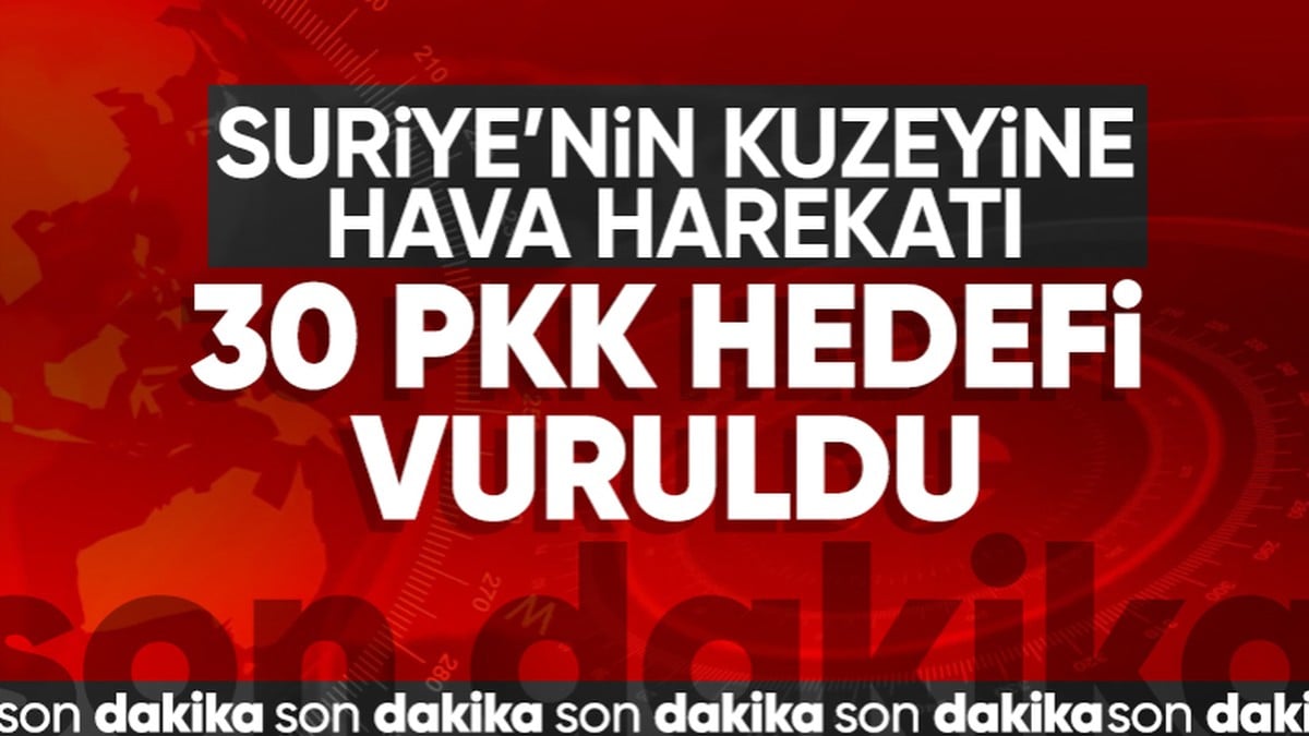 Suriye’nin kuzeyine hava harekatı! 30 hedef vuruldu