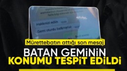 AFAD Başkanı Okay Memiş açıkladı: Batan geminin konumu tespit edildi