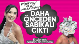 Dilan Polat ve Sıla Doğu sabıkalı çıktı! Ertelenmiş hapis cezalarını da yatacaklar…