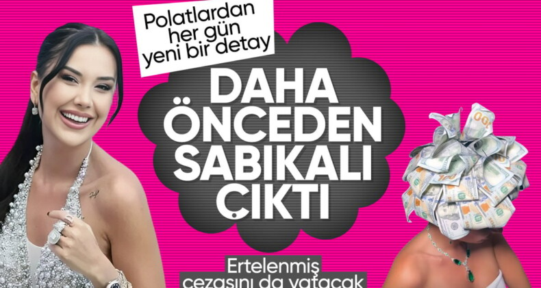 Dilan Polat ve Sıla Doğu sabıkalı çıktı! Ertelenmiş hapis cezalarını da yatacaklar…