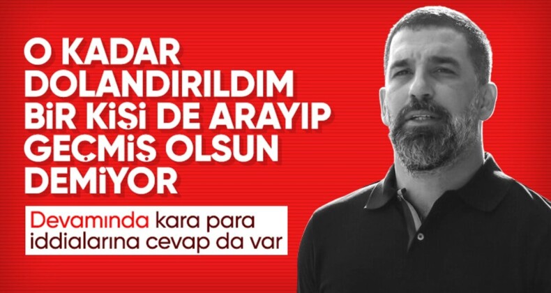 Seçil Erzan’a en çok parayı kaptıran Arda Turan konuştu: Tek üzüldüğüm şey kimsenin arayıp sormaması