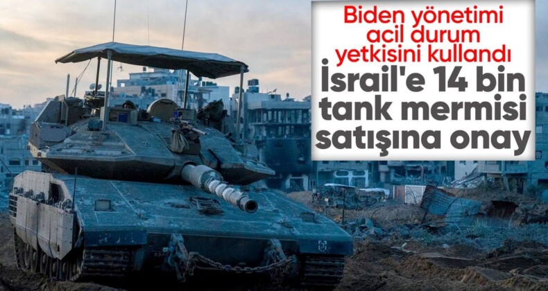 Biden yönetiminden İsrail’e 14 bin tank mermisi satışına onay