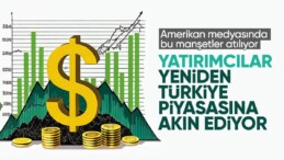 Bloomberg: Yatırımcılar Türkiye’ye geri dönüyor