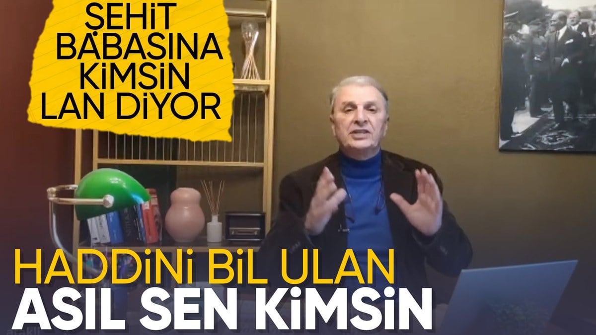 Can Ataklı’dan şehit babasına ağır sözler: ‘Kimsin lan…’