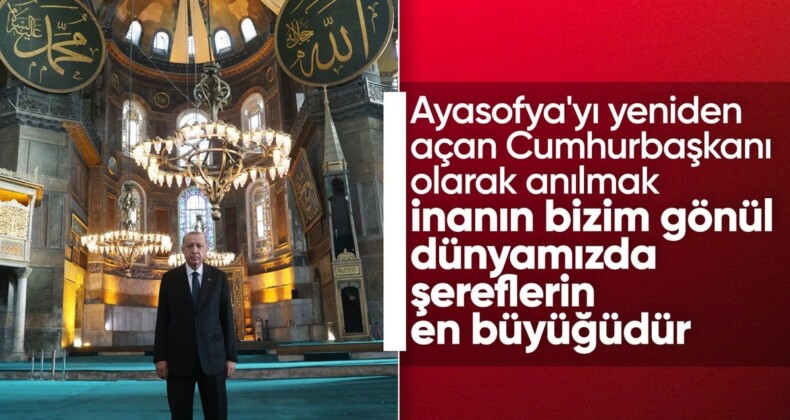 Cumhurbaşkanı Erdoğan’dan Ayasofya mesajı: Biz açtık gençlerimiz koruyacak