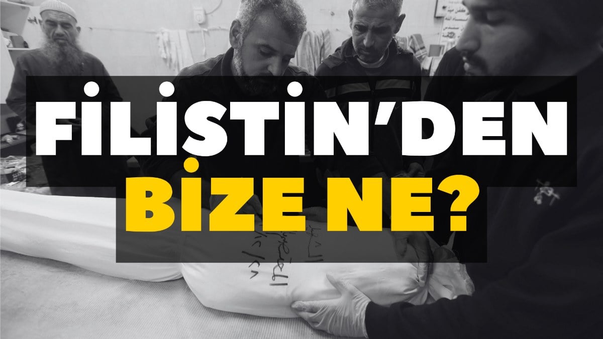 “Filistin’den bize ne?” demek doğru mu?