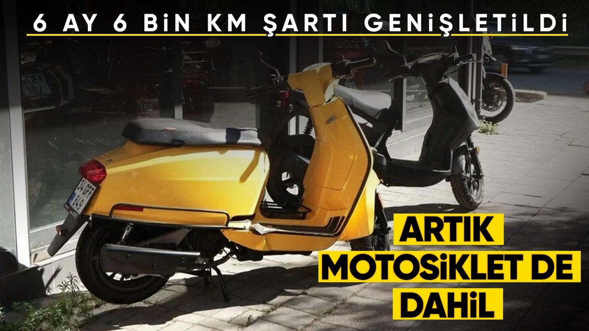 İkinci el araç alacaklar dikkat! 6 ay ve 6 bin kilometre şartına motosiklet de dahil edildi