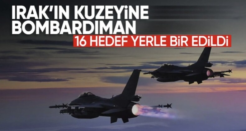 Irak’ın kuzeyine hava harekatı: 16 hedef imha edildi